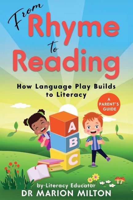 From Rhyme to Reading: How Language Play Builds to Reading