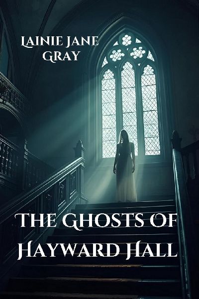 The Ghosts of Hayward Hall