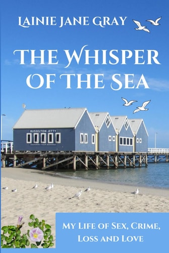 The Whisper of the Sea: My Life of Sex, Crime, Loss and Love
