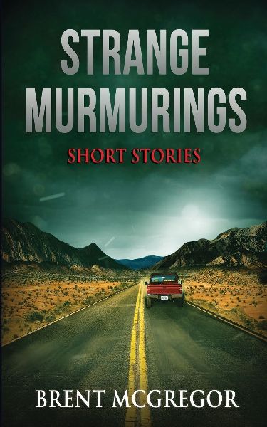Strange Murmurings: Short Stories