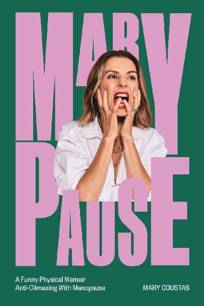 Marypause: A Funny Physical Memoir Anti-Climaxing With Menopause