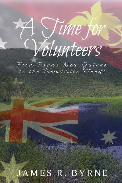 A Time For Volunteers: From Papua New Guinea to the Townsville Floods