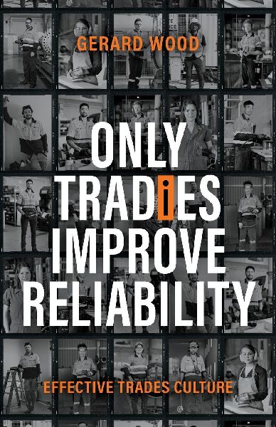 Only Tradies Improve Reliability: Effective Trades Culture