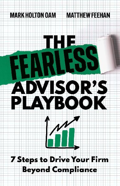 The Fearless Advisor's Playbook: 7 Steps to Drive Your Firm Beyond Compliance