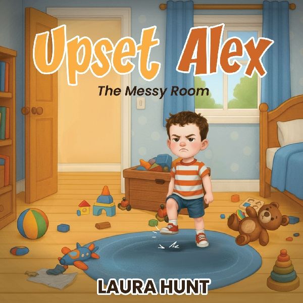 Upset Alex: The Messy Room