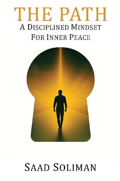 The Path - A Disciplined Mindset to Inner Peace