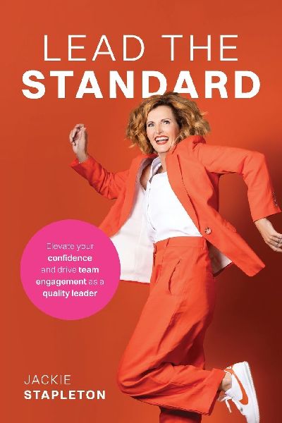 Lead the Standard: Elevate your confidence and drive team engagement as a quality leader