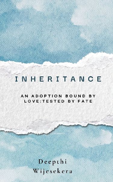 Inheritance: A Short Story of Adoption, Love, Identity and Rediscovery - A Secret That Changes Everything: A Short Story of Adoption, Love, Identity and Rediscovery - A Secret that Changes Everything