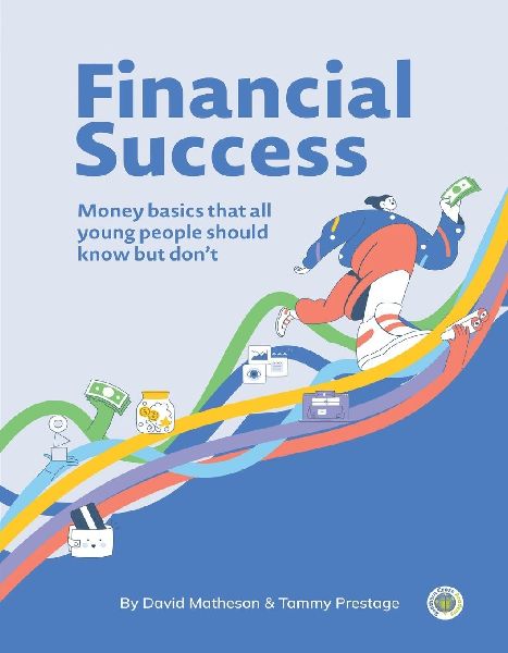 Financial Success: Money basics that all young people should know but dont