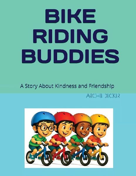 Bike Riding Buddies: A Story About Kindness and Friendship
