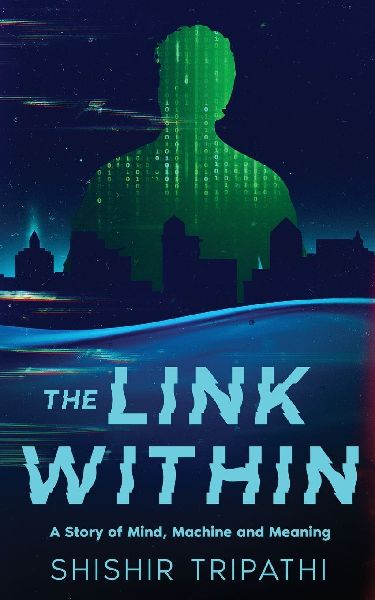 The Link Within: A Story of Mind, Machine and Meaning