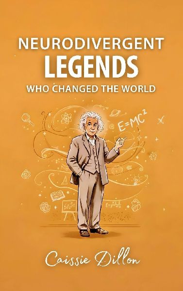 Neurodivergent Legends Who Changed the World