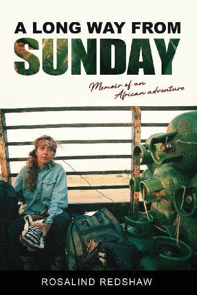 A Long Way From Sunday: Memoir of an African adventure