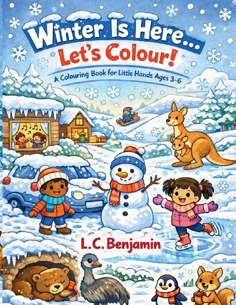 Winter Is Here...Lets Colour!: A Colouring Book for Little Hands Ages 3-6