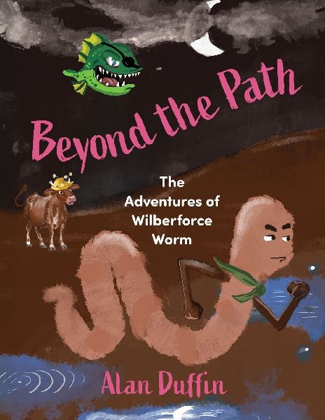 Beyond the Path: The Adventures of Wilberforce Worm