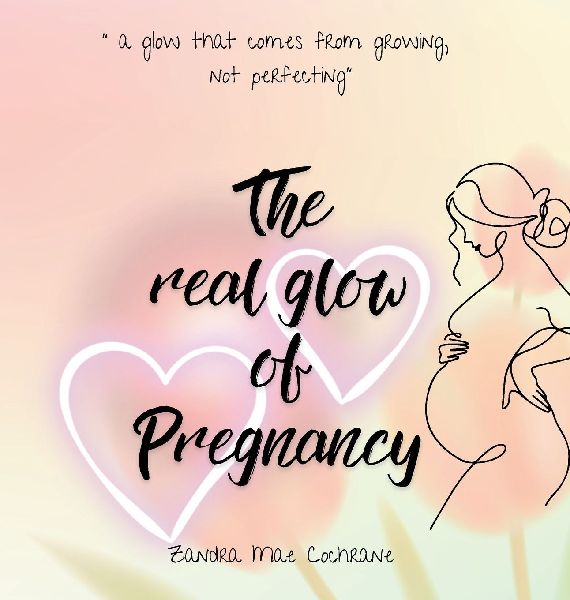 The real glow of Pregnancy: " a glow that comes from growing, not perfecting"
