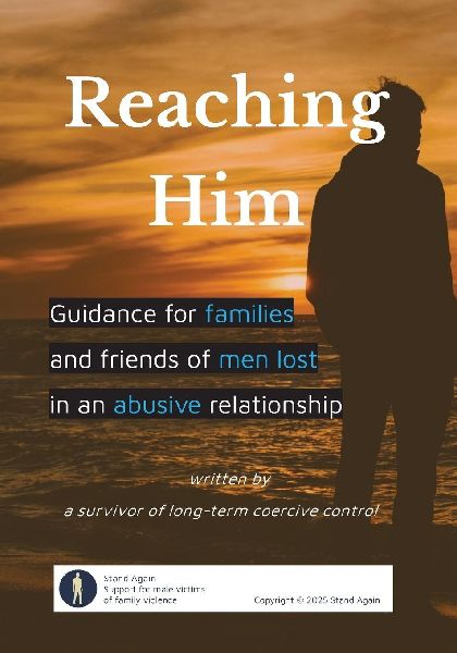 Reaching Him: Guidance for families and friends of men lost in an abusive relationship