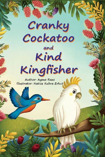 Cranky Cockatoo and Kind Kingfisher