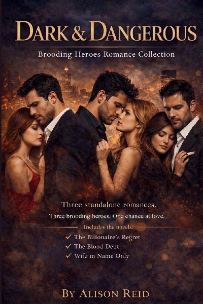 Dark & Dangerous: Brooding Heroes Romance Collection