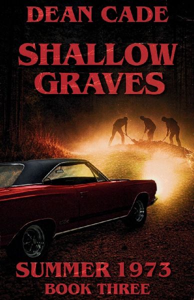 Shallow Graves: Summer 1973 Book 3