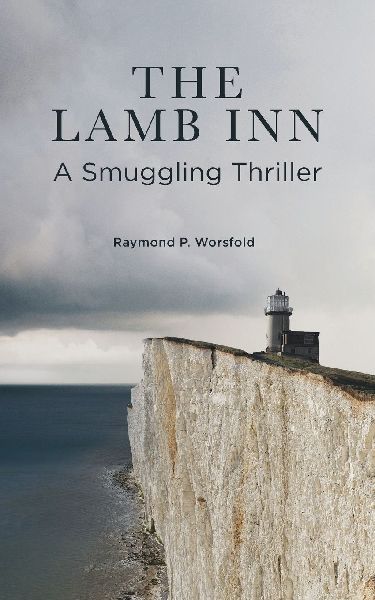 The Lamb Inn: A Smuggling Thriller on the Sussex Coast