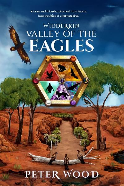 Widderkin Valley Of The Eagles: Kieran and friends, returned from Faerie,  face troubles of a human kind.