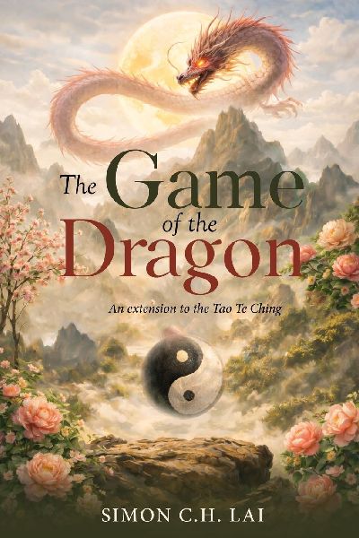 The Game of the Dragon: An Extension to the Tao Te Ching