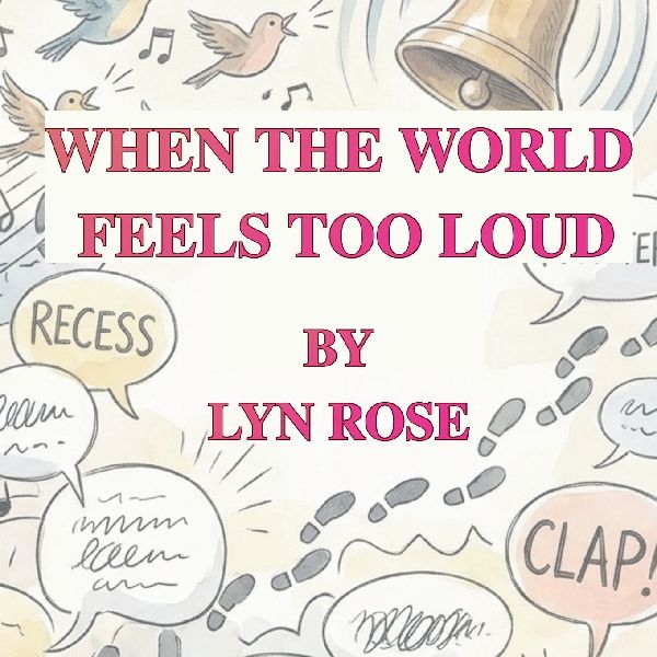 When The World Feels To Loud
