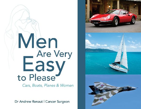 Men Are Very Easy to Please: A humorous look at men's mental health and their passion for Cars, Boats, Planes and Women
