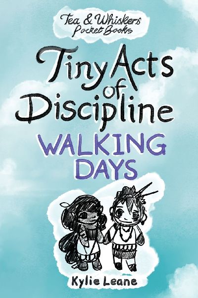 Tiny Acts of Discipline: Walking Days