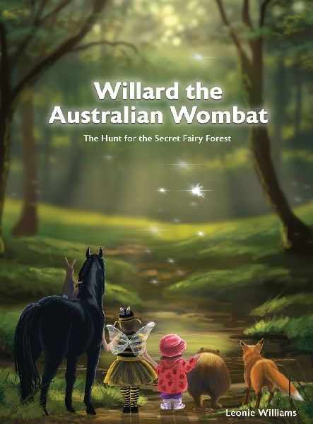 Willard The Australian Wombat: The Hunt For The Secret Fairy Forest