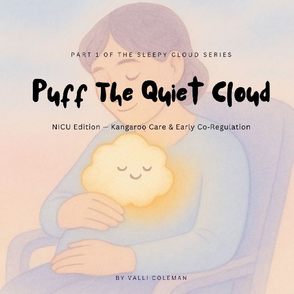 Puff the Quiet Cloud: NICU Edition: Kangaroo Care & Early Co-Regulation