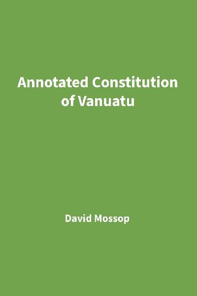 Annotated Constitution of Vanuatu