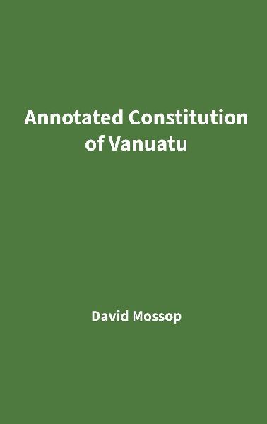 Annotated Constitution of Vanuatu