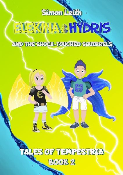 Elekina & Hydris: And the Shock-touched Squirrels