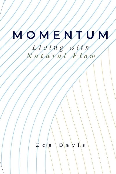 Momentum: Living with Natural Flow