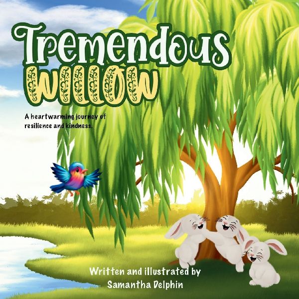 Tremendous Willow: A heartwarming journey of resilience and kindness.