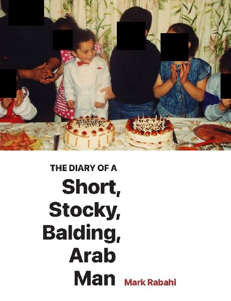 The Diary of a Short, Stocky, Balding, Arab Man