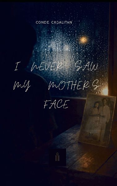 I Never Saw My Mother's Face