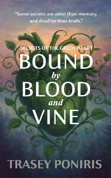 Bound by Blood and Vine: Bound By Blood And Vine
