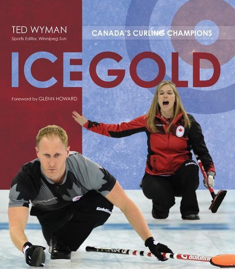 Ice Gold: Canadas Curling Champions