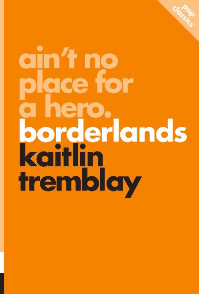 Ain't No Place for a Hero: Borderlands