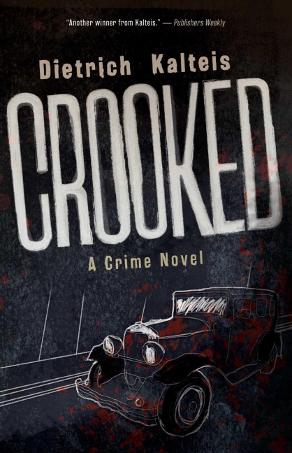 Crooked: A Crime Novel
