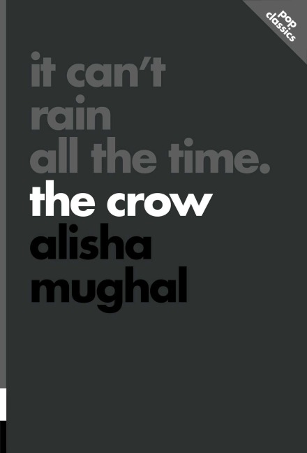 It Can't Rain All the Time: The Crow