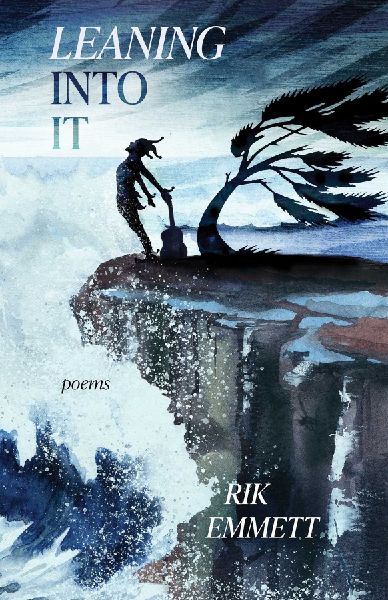 Leaning Into It: Poems