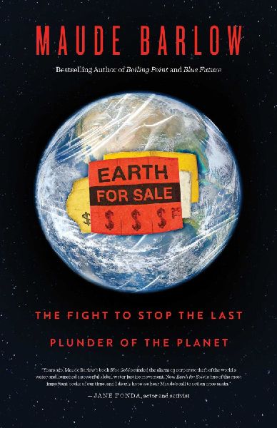Earth for Sale: The fight to stop the last plunder of the commons