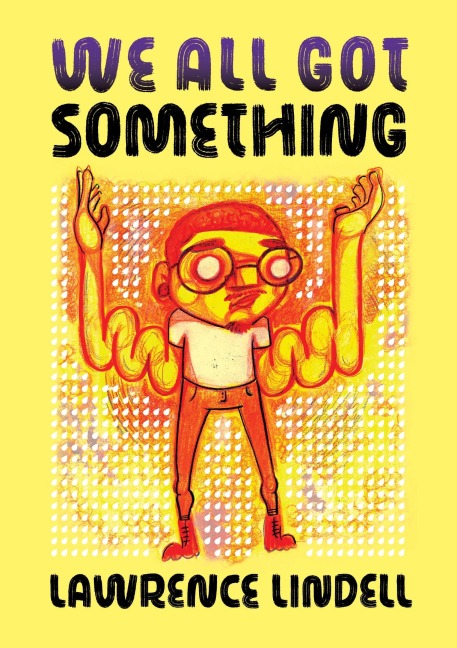 We All Got Something