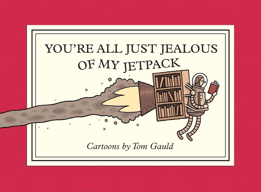 Youre All Just Jealous of My Jetpack