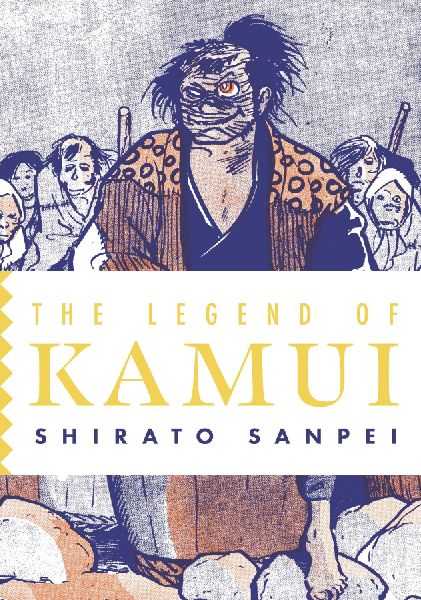 The Legend of Kamui: Volume Three: The Legend of Kamui