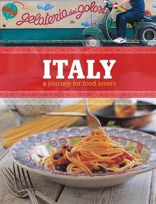 Italy: A Journey for Food Lovers Volume 3